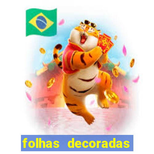 folhas decoradas para imprimir